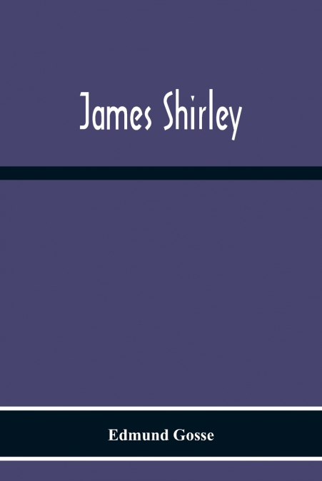 JAMES SHIRLEY