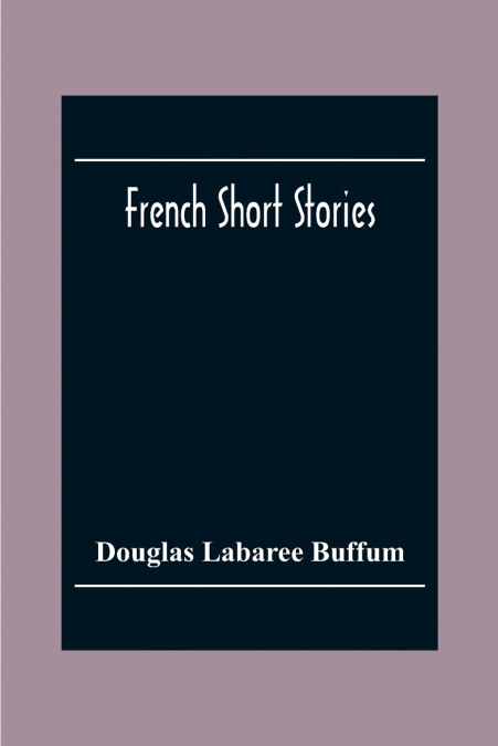 FRENCH SHORT STORIES