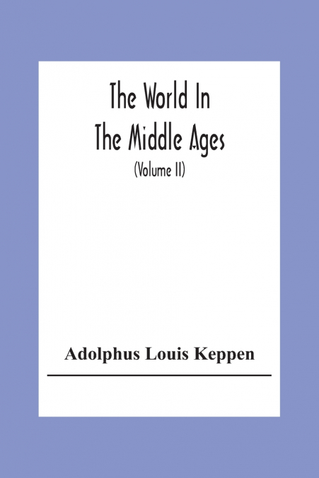 THE WORLD IN THE MIDDLE AGES
