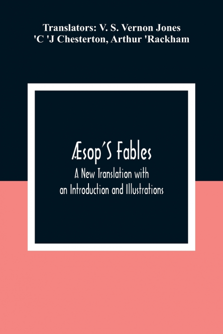 'SOP?S FABLES, A NEW TRANSLATION WITH AN INTRODUCTION AND IL