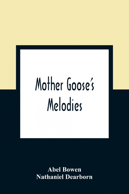 MOTHER GOOSE?S MELODIES