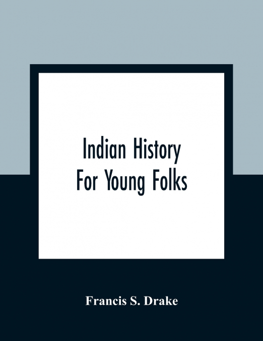INDIAN HISTORY FOR YOUNG FOLKS