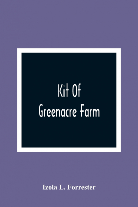 KIT OF GREENACRE FARM