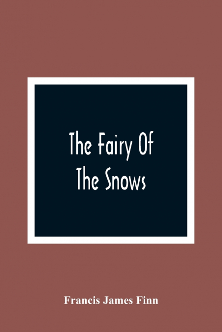 THE FAIRY OF THE SNOWS
