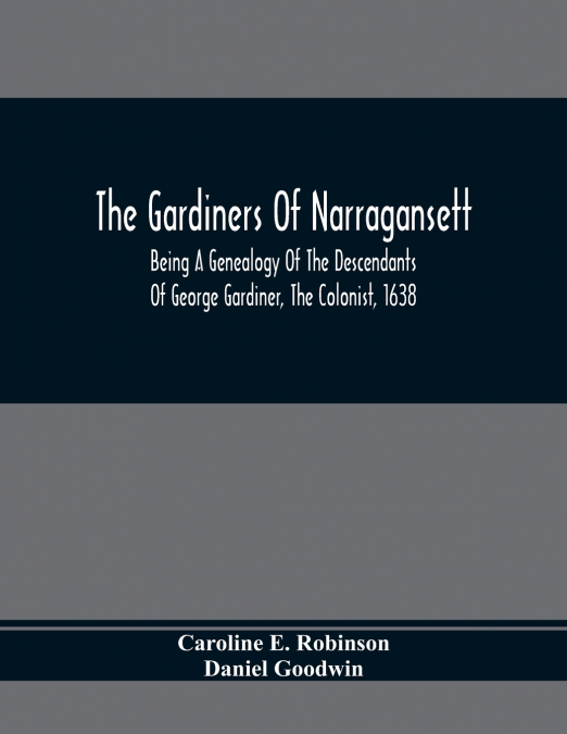 THE GARDINERS OF NARRAGANSETT