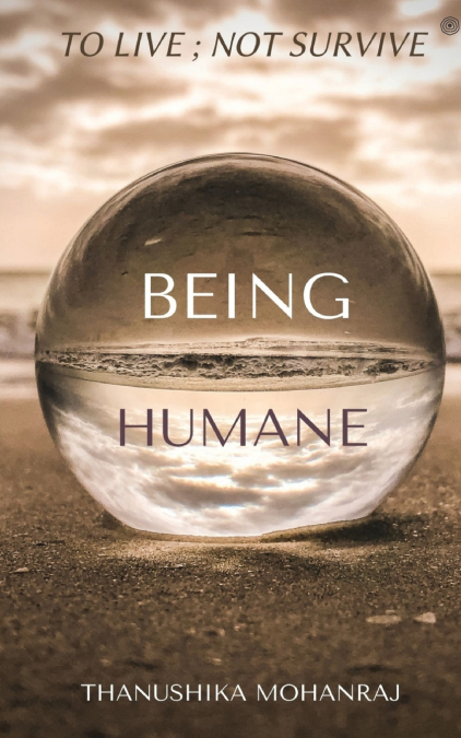BEING HUMANE