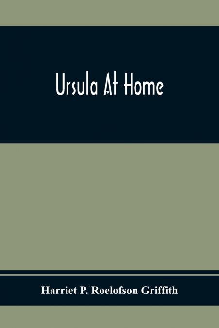 URSULA AT HOME