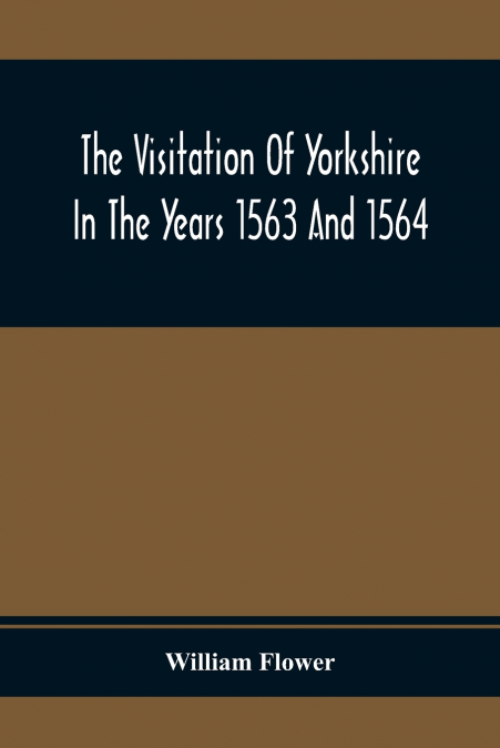 THE VISITATION OF YORKSHIRE