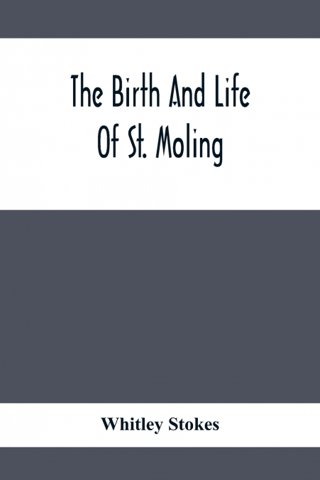 THE BIRTH AND LIFE OF ST. MOLING