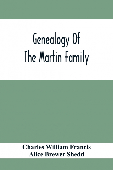 GENEALOGY OF THE MARTIN FAMILY