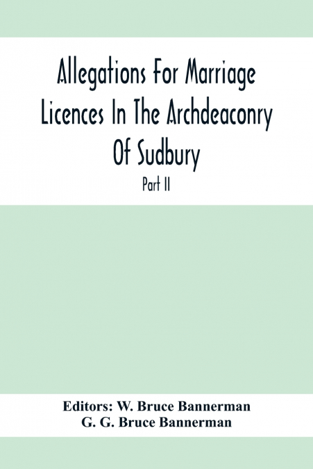ALLEGATIONS FOR MARRIAGE LICENCES IN THE ARCHDEACONRY OF SUD