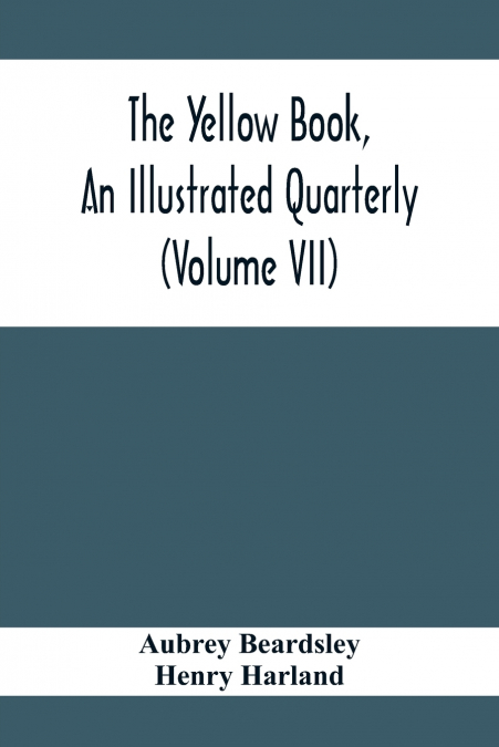 THE YELLOW BOOK, AN ILLUSTRATED QUARTERLY (VOLUME III)