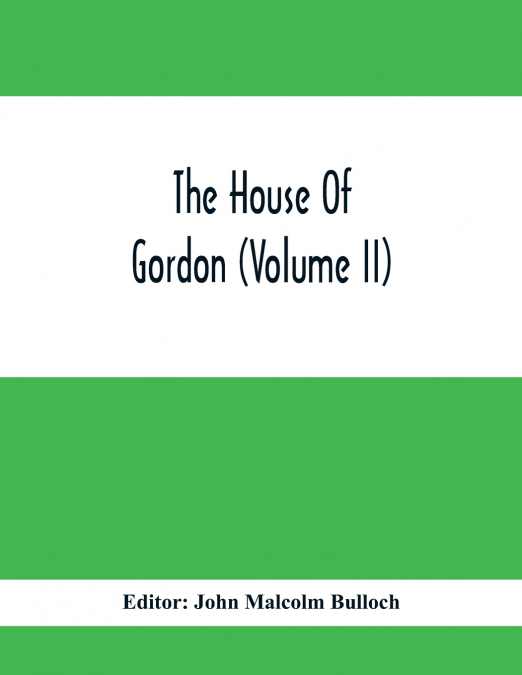 THE HOUSE OF GORDON (VOLUME II)
