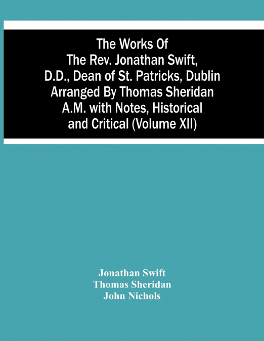 THE WORKS OF THE REV. JONATHAN SWIFT, D.D., DEAN OF ST. PATR