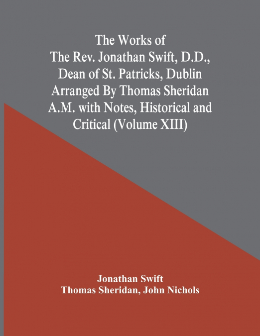 THE WORKS OF THE REV. JONATHAN SWIFT, D.D., DEAN OF ST. PATR
