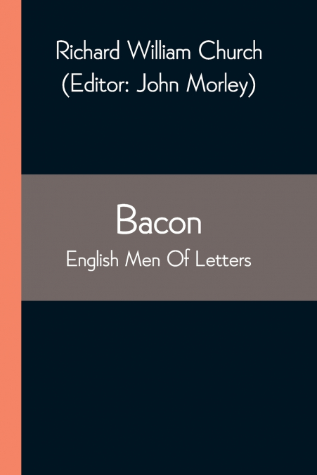 BACON, ENGLISH MEN OF LETTERS
