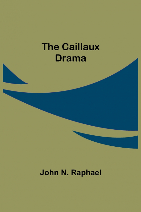 THE CAILLAUX DRAMA