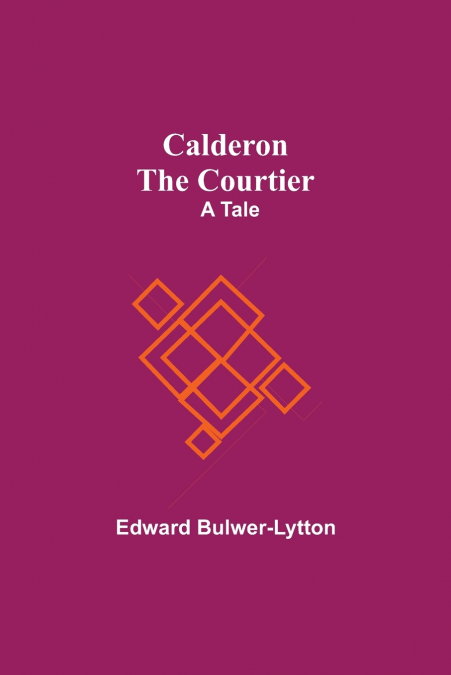 CALDERON THE COURTIER