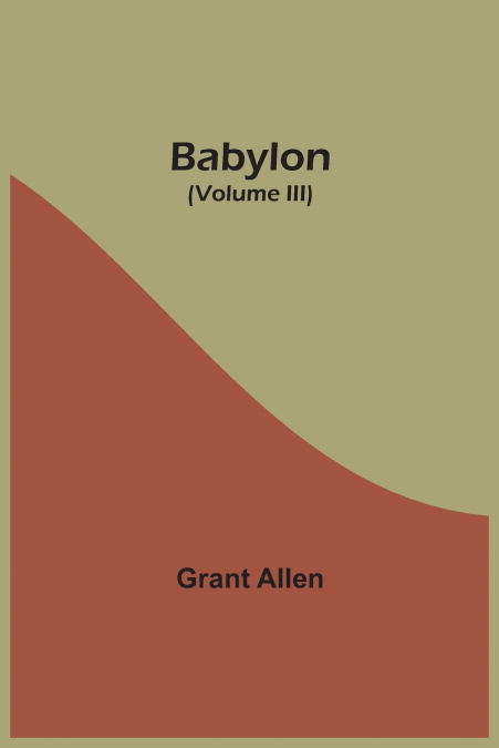 BABYLON (VOLUME III)
