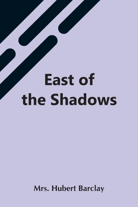 EAST OF THE SHADOWS