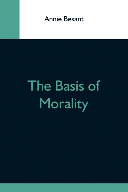 THE BASIS OF MORALITY