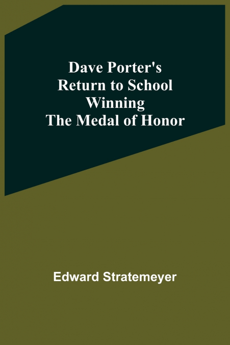 DAVE PORTER?S RETURN TO SCHOOL WINNING THE MEDAL OF HONOR
