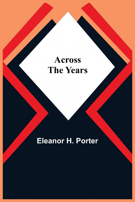ACROSS THE YEARS