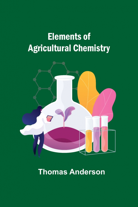 ELEMENTS OF AGRICULTURAL CHEMISTRY