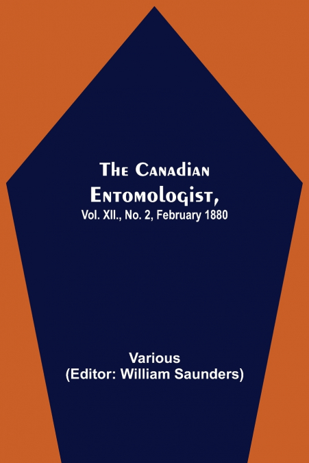 THE CANADIAN ENTOMOLOGIST, VOL. XII., NO. 2, FEBRUARY 1880