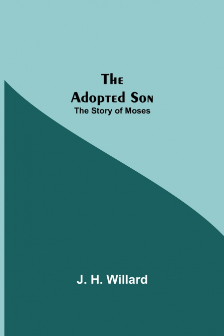 THE ADOPTED SON