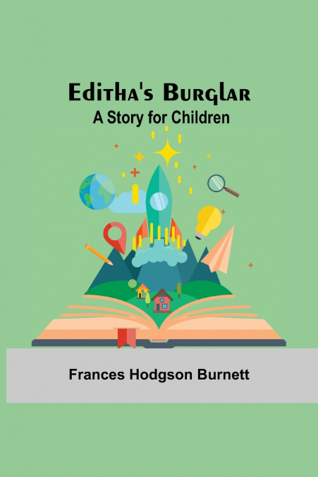 EDITHA?S BURGLAR
