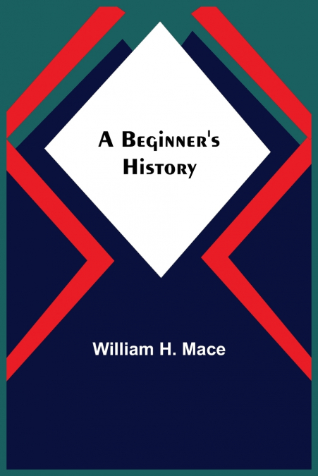 A BEGINNER?S HISTORY