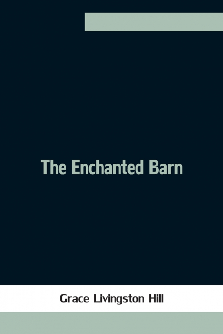 THE ENCHANTED BARN