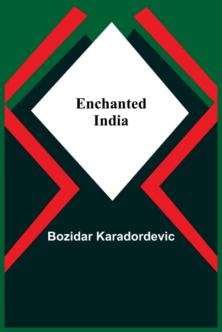 ENCHANTED INDIA
