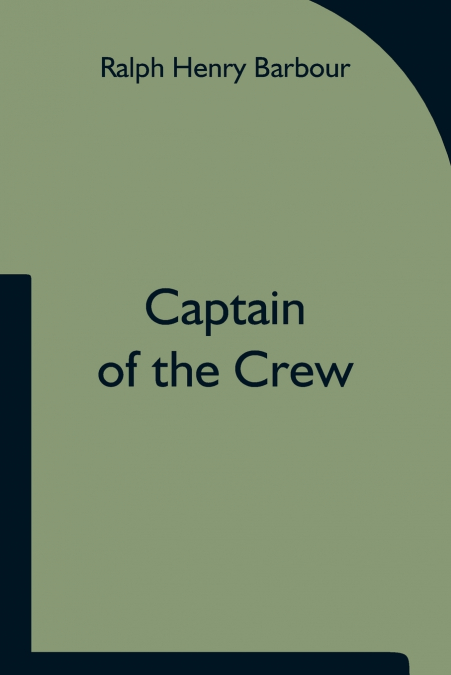 CAPTAIN OF THE CREW
