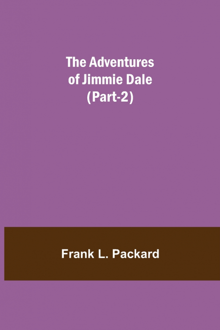 THE ADVENTURES OF JIMMIE DALE (PART-2)