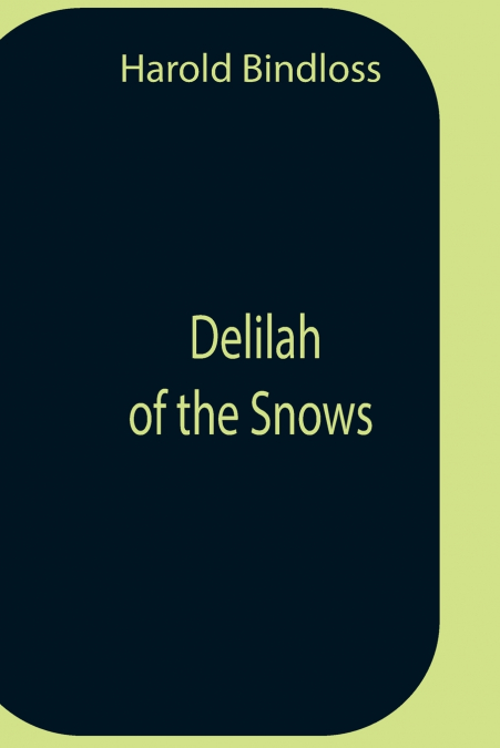 DELILAH OF THE SNOWS