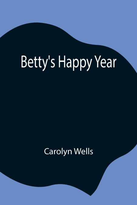 BETTY?S HAPPY YEAR