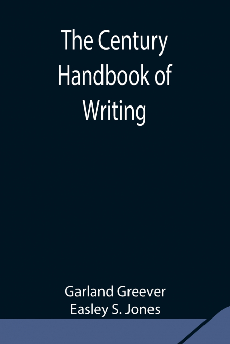 THE CENTURY HANDBOOK OF WRITING