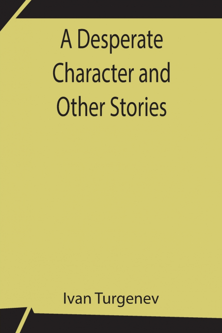 A DESPERATE CHARACTER AND OTHER STORIES