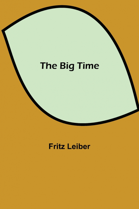THE BIG TIME