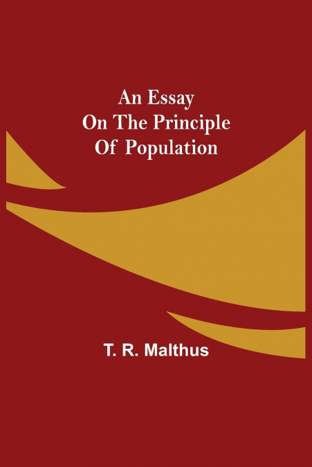 T. R. MALTHUS