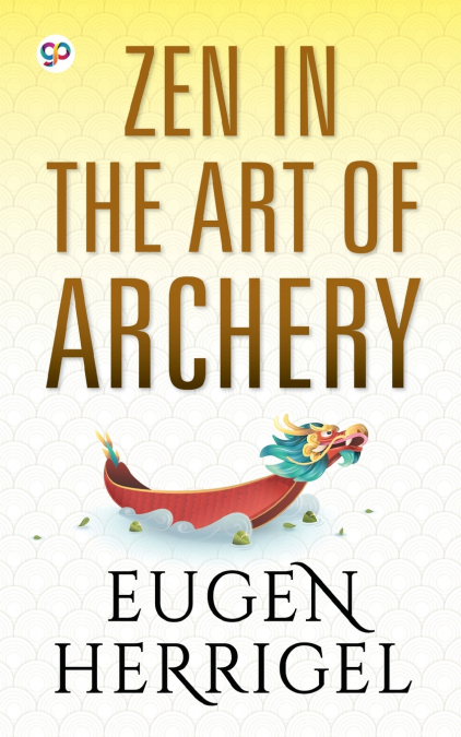 ZEN IN THE ART OF ARCHERY