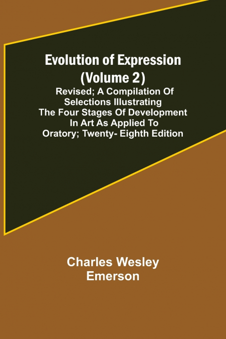 EVOLUTION OF EXPRESSION (VOLUME 2), REVISED, A COMPILATION O