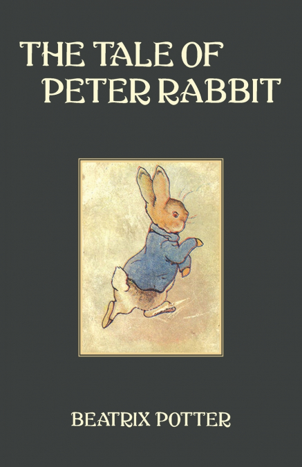 THE TALE OF PETER RABBIT