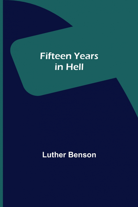 FIFTEEN YEARS IN HELL