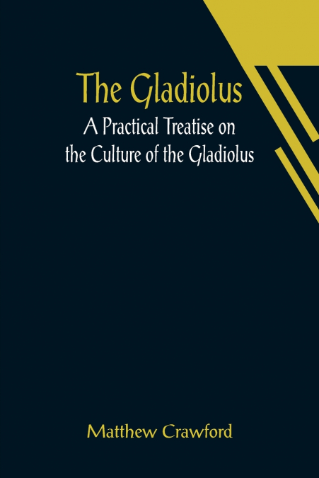 THE GLADIOLUS
