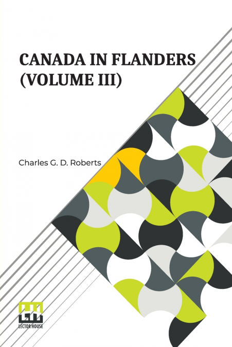 CANADA IN FLANDERS (VOLUME III)