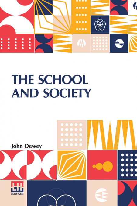 THE SCHOOL AND SOCIETY