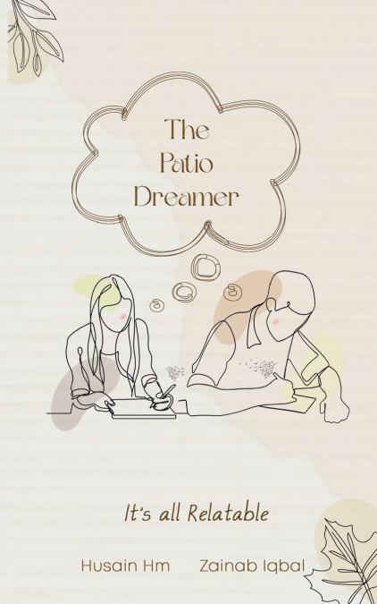 THE PATIO DREAMER-IT?S ALL RELATABLE
